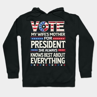 Vote My Wife's Mother for President 2024 - Satirical Political Statement Design Hoodie